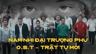 NAM NHI ĐẠI TRƯỢNG PHU (OST Trật Tự Mới) - Tô Gia Tuấn [MV Audio Lyric]