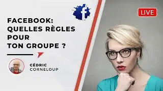Facebook quelles règles pour ton groupe