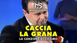 CACCIA LA GRANA (La Canzone di Cosimo) - Music Stories