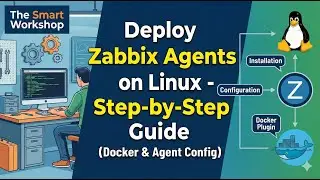 Deploy Zabbix Agents on Linux - Step-by-Step Guide (Docker & Agent Config)