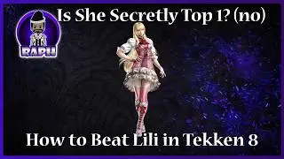 How to Beat Lili in Tekken 8 (Updated for Season 3)