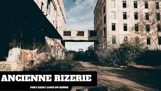 URBEX : ANCIENNE RIZERIE – PORT-SAINT-LOUIS-DU-RHÔNE