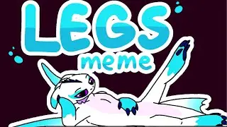 LEGS | Animation MEME