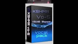 KSHMR Vo-5 Pack // KSHMR Bhangra Vocal Pack // Kashmir vo-5 Vocal Pack //   Kashmir vo-5 new Pack