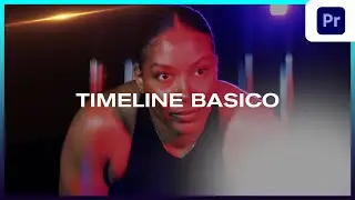 🔴 Premiere Pro - Timeline Basico - The League - Parte 2