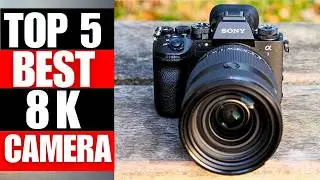 TOP 5 Best 8K Camera For 2026