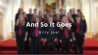 And So It Goes - Billy Joel arr. Bob Chilcott