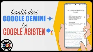 Cara Beralih dari Google Gemini ke Google Assistant