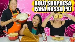 FIZEMOS UM BOLO SURPRESA PARA NOSSO PAI CRUIZÃO | Blog das irmãs
