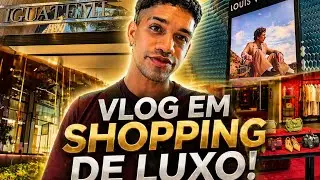 VLOG AT IGUATEMI SHOPPING MALL! One of the most luxurious in São Paulo!