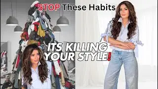 7 Style Habits I WISH I Knew SOONER!
