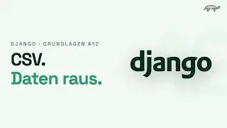 Django Grundlagen Tutorial | CSV Daten Export #12