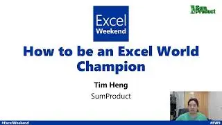 [EW9] How to be an Excel World Champion | Tim Heng MVP