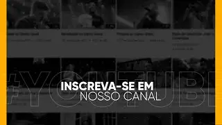 Inscreva-se em nosso canal no Youtube