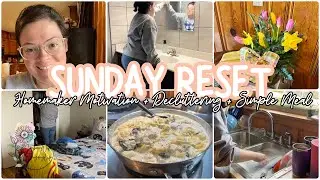 ✨ Sunday Reset ✨ || Home Refresh - CLEAN + DECLUTTER + COOK