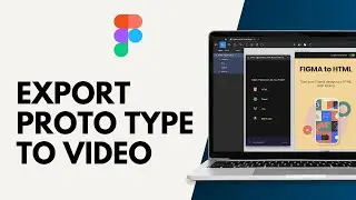 How to Export Figma Proto Type to Video
