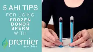 5 Tips for a successful At-Home Insemination with Frozen Donor Sperm
