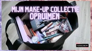 MIJN MAKE-UP COLLECTIE OPRUIMEN | Characademy