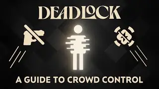Deadlock Crowd Control Breakdown - How To Counter Your Opponents