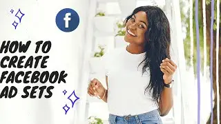 How to create Facebook ad sets