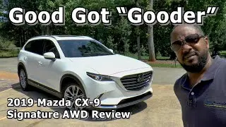 2019 Mazda CX-9 Signature AWD Review - Good Got 