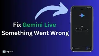 Something Went Wrong: Fix Gemini Live Not Working (2025)