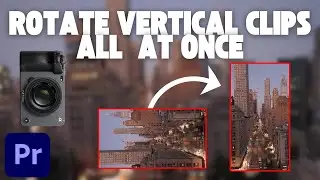 Rotate ALL Vertical Clips at ONCE in Premiere Pro