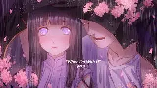 [NIGHTCORE] - When I'm With U