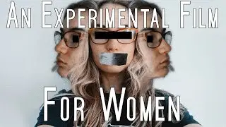 Beyond Objectification | An Experimental Film For Women