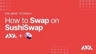 How to Swap on SushiSwap | Avalanche Tutorials