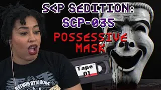 SCP Sedition | SCP-035: Possessive Mask (Tape 01)