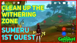 Clean up the Withering Zone !! Genshin Impact Semuru 1st Quest !!