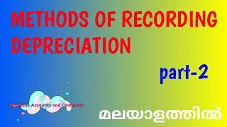 Methods of recording depreciation/ provision for depreciation account(in Malayalam)