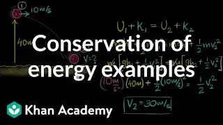 Energy conservation - solved example | Work & Energy | Physics | Khan Academy
