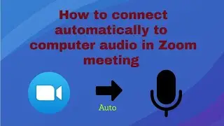 How to connect automatically to computer audio in Zoom meeting | T - Roots