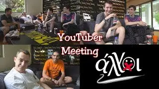 YOUTUBER MEETING : ΑΛΛΟΙ