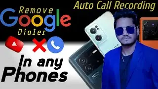 How to Replace Google Dialer with Stock Dialer | Auto Call Recording | iQoo,Vivo