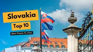 10 Best Places To Visit In Slovakia | Slovakia Travel Guide & Tips