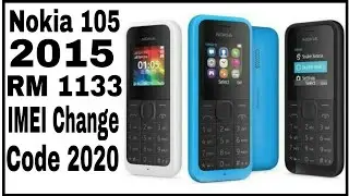 Nokia 105 2015 IMEI Change Code 2021 || Nokia 105 RM 1133 IMEI Change Code 2021 || Nokia 105 2021