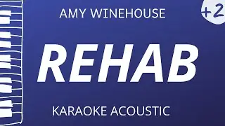 Rehab - Amy Winehouse (Acoustic Karaoke) Higher Key