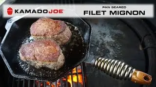 Kamado Joe Pan Seared Filet Mignon