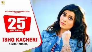 Ishq Kacheri ● Nimrat Khaira ● Preet Hundal ● Panj-aab Records ● 