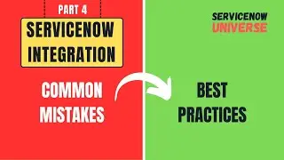 Common Mistakes | Best Practices | ServiceNow Integration