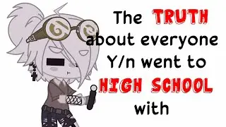 The truth about everyone y/n went to high school with ||Danganronpa||