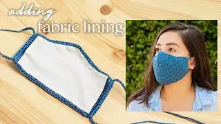How to Add Lining & Filter Pocket to Your Crochet Face Mask