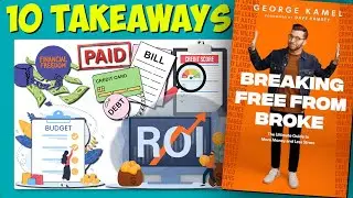 The Ultimate Guide to More Money and Less Stress | Breaking Free from Broke Summary (10 Takeaways)