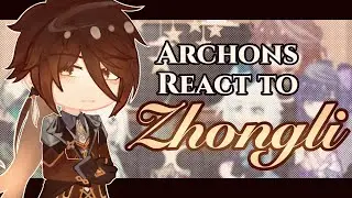 Archons React to Eachother || Zhongli || 2/6 || Warning & Credits in the Description