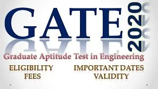 GATE 2020 Notification| Important Dates| Fees| Validity |Exam Pattern