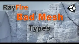 RayFire for Unity. Bad Mesh issues. Types.