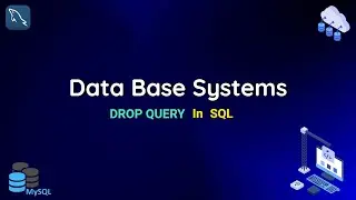 How to use Drop Query in SQL | MySQL | DataBase Systems | Ahmad Tech